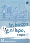 In bocca al lupo - ragazzi! 1. Übungsheft 