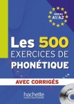 Les 500 exercices de phonétique. Livre de l´él├¿ve + CD Audio + corrigés 