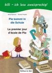 Pia kommt in die Schule. Kinderbuch Deutsch-Französisch 