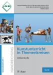 Handreichung für Kunsterziehung in den Jahrgangsstufen 5, 6, 7 