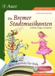 Märchenhits für Kids - Die Bremer Stadtmusikanten 