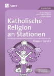 Katholische Religion an Stationen. Klassen 1/2 