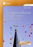 Schulgottesdienste organisieren und feiern 