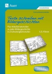 Texte schreiben mit Bildergeschichten 1.-2. Klasse 