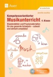 Kompetenzorientierter Musikunterricht 4. Klasse 