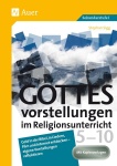 Gottesvorstellungen im Religionsunterricht 5-10 