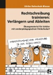 Rechtschreibung trainieren: Verlängern u. Ableiten 