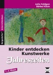 Kinder entdecken Kunstwerke: Jahreszeiten 