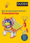 Duden Grundschulwörterbuch - Fremdwörter 