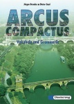 Arcus Compactus. Vokabel und Grammatik. Gymnasium 