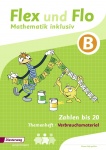 Flex und Flo - Mathematik inklusiv B. Zahlen bis 20. Verbrauchsmaterial 