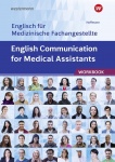 English Communication for Medical Assistants. Arbeitsheft 