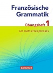 Französische Grammatik für die Mittel- und Oberstufe: Les mots et les phrases 