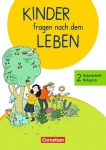 Kinder fragen nach dem Leben 2. Schuljahr. Arbeitsheft 