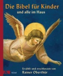 Die Bibel für Kinder und alle im Haus 