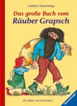 Das große Buch vom Räuber Grapsch. Sonderausgabe 