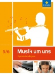 Musik um uns 5/6. Schülerbuch. Bayern 