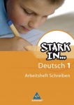 Stark in... Deutsch 1. Sprachlesebuch. Arbeitsheft Schreiben. 