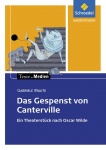 Das Gespenst von Canterville. Ein Theaterstück nach Oscar Wilde. Texte. Medien 