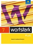 Wortstark 7. SprachLeseBuch. Differenzierende Allgemeine Ausgabe 