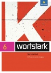 Wortstark 6. Werkstattheft. Differenzierende Allgemeine Ausgabe 