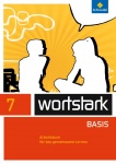 Wortstark 7. Arbeitsbuch. Zusatzmaterial Basis 