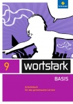 Wortstark 9. Arbeitsbuch. Zusatzmaterial Basis 