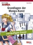 How To Draw Manga: Grundlagen der Manga-Kunst 