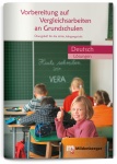 Vorbereitung auf Vergleichsarbeiten an Grundschulen Deutsch 