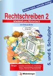 Schau nach, schreib richtig! Rechtschreiben 2. Arbeitsheft 