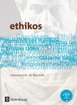 Ethikos 11./12. Schülerbuch. Allgemeine Ausgabe 