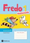 Fredo Mathematik B1. Arbeitsheft. Bayern 