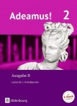 Adeamus! B1. Texte und Übungen 2 