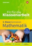 Fit für die Klassenarbeit 5. Mathe. Gymnasium 