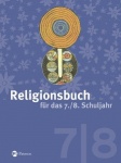 Religionsbuch für das 7./8. Schuljahr - Neuausgabe 