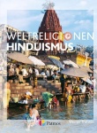 Die Weltreligionen. Hinduismus. Neuausgabe 