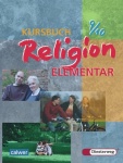 Kursbuch Religion Elementar 9/10. Schülerbuch. Für alle Länder außer Bayern und 