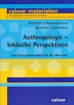 Anthropologie - biblische Perspektiven 