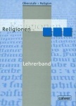 Oberstufe Religion. Religionen. Lehrerband 