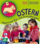 Ostern feiern mit Ein-┬¡ bis Dreijährigen 