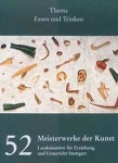 Meisterwerke der Kunst 52/2004 - Thema: Essen und Trinken 