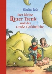 Der kleine Ritter Trenk und der Große Gefährliche 