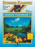 Keyboard Klangwelt - Goldene Volksmusik 2, 19 neue Arrangements 