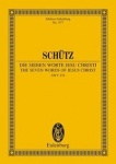 Schütz, Heinrich ; Die sieben Worte Jesu Christi , 