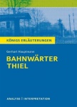 Bahnwärter Thiel von Gerhart Hauptmann. Textanalyse und Interpretation 