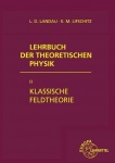 Lehrbuch der theoretischen Physik II. Klassische Feldtheorie 