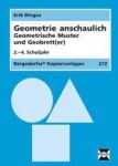 Geometrie anschaulich. Geometrische Muster und Geobrett(er) 