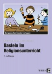 Basteln im Religionsunterricht. Grundschule 