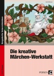 Die kreative Märchen-Werkstatt 