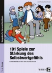 101 Spiele zur Stärkung des Selbstwertgefühls 